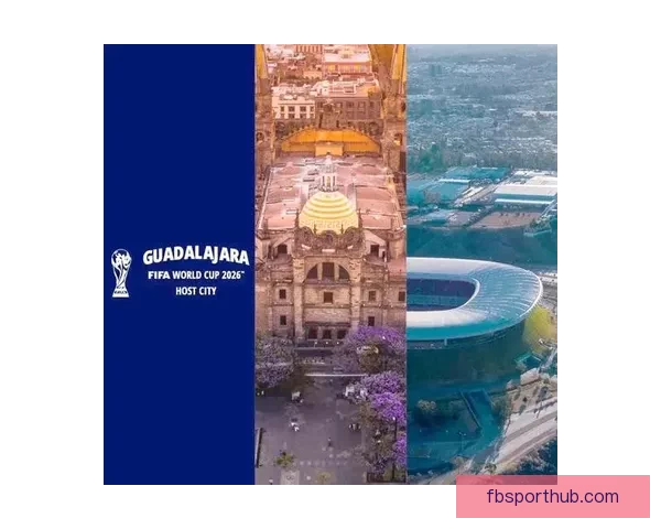 2026年世界杯举办地精彩亮相赛事筹备与城市发展全景解析